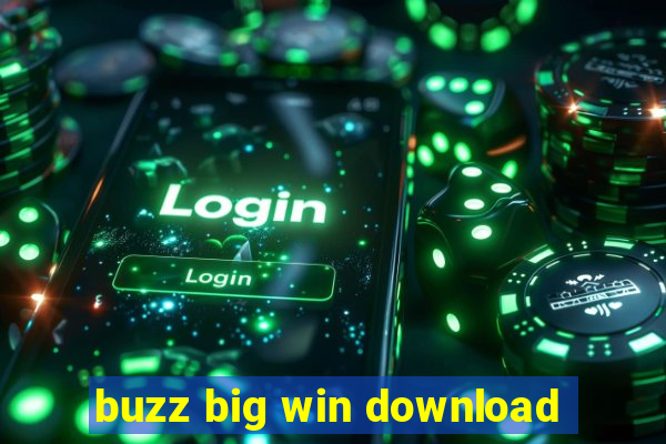 buzz big win download